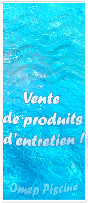OMEP PISCINE. Entretien de piscine. Vente de produits et accessoires pour piscine.  Nice / Cannes.  Alpes maritimes et région PACA. OMEP PISCINE. Tél : 06 61 12 40 59